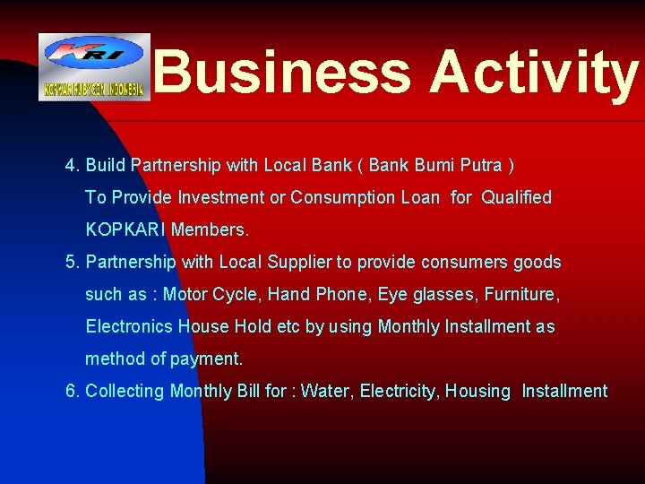 Business Activity 4. Build Partnership with Local Bank ( Bank Bumi Putra ) To