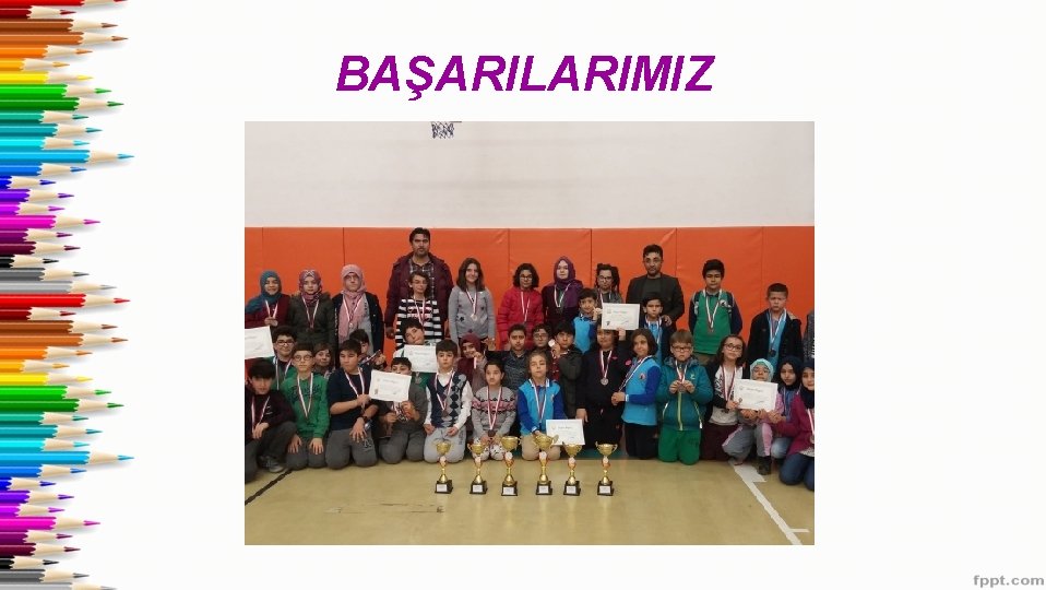 BAŞARILARIMIZ 