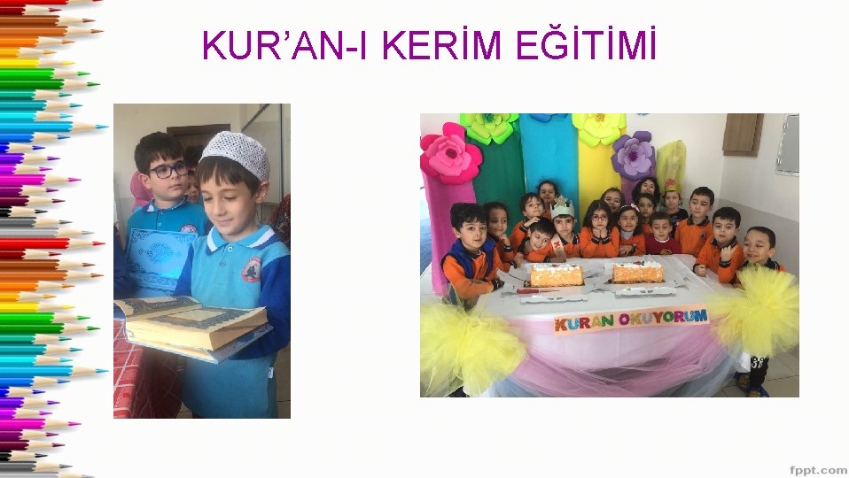 KUR’AN-I KERİM EĞİTİMİ 