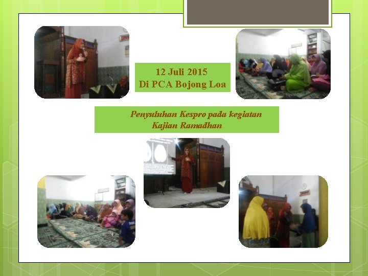 12 Juli 2015 Di PCA Bojong Loa Penyuluhan Kespro pada kegiatan Kajian Ramadhan 