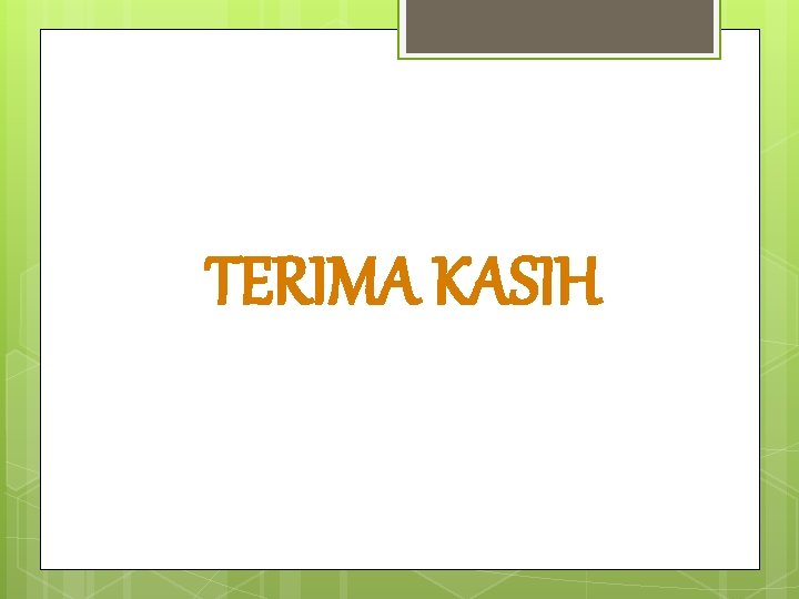 TERIMA KASIH 