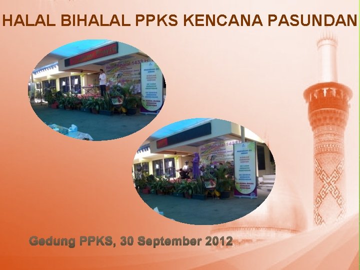 HALAL BIHALAL PPKS KENCANA PASUNDAN Gedung PPKS, 30 September 2012 