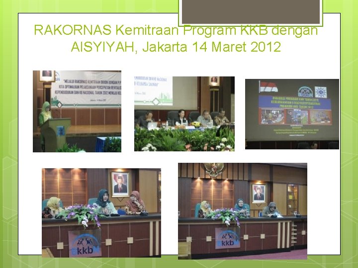 RAKORNAS Kemitraan Program KKB dengan AISYIYAH, Jakarta 14 Maret 2012 