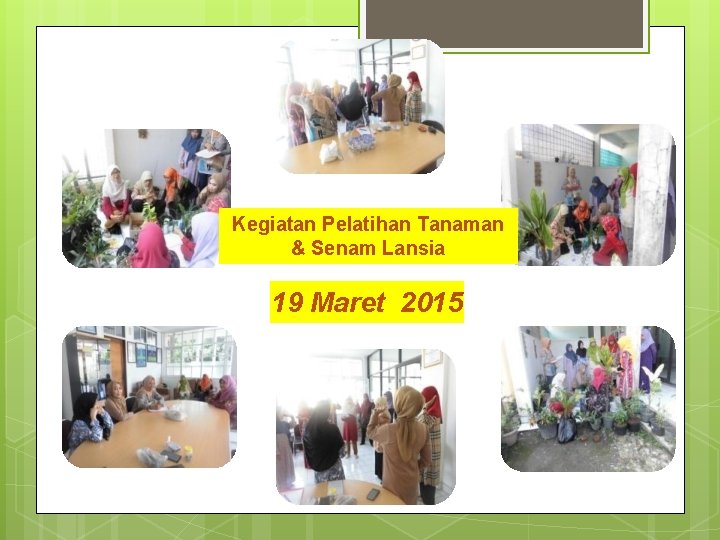 Kegiatan Pelatihan Tanaman & Senam Lansia 19 Maret 2015 