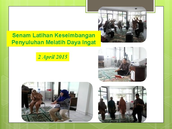 Senam Latihan Keseimbangan Penyuluhan Melatih Daya Ingat 2 April 2015 