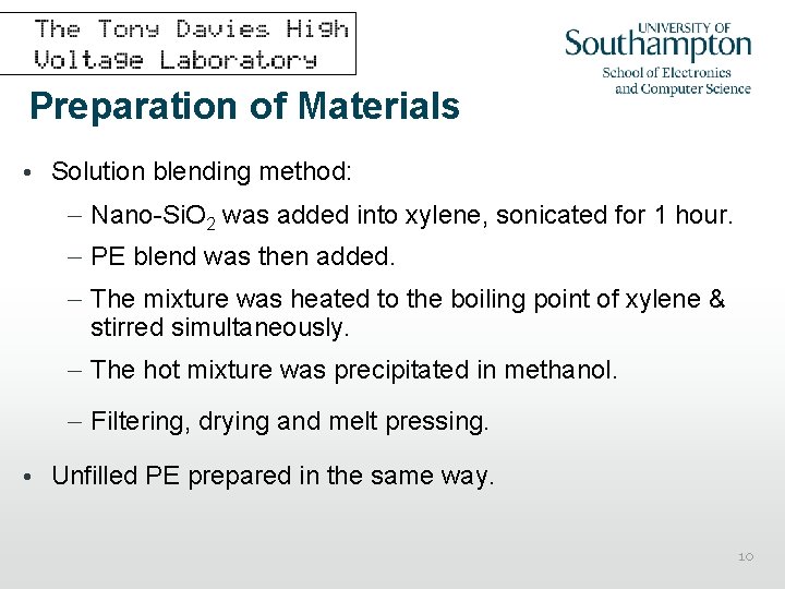 Preparation of Materials • Solution blending method: – Nano-Si. O 2 was added into
