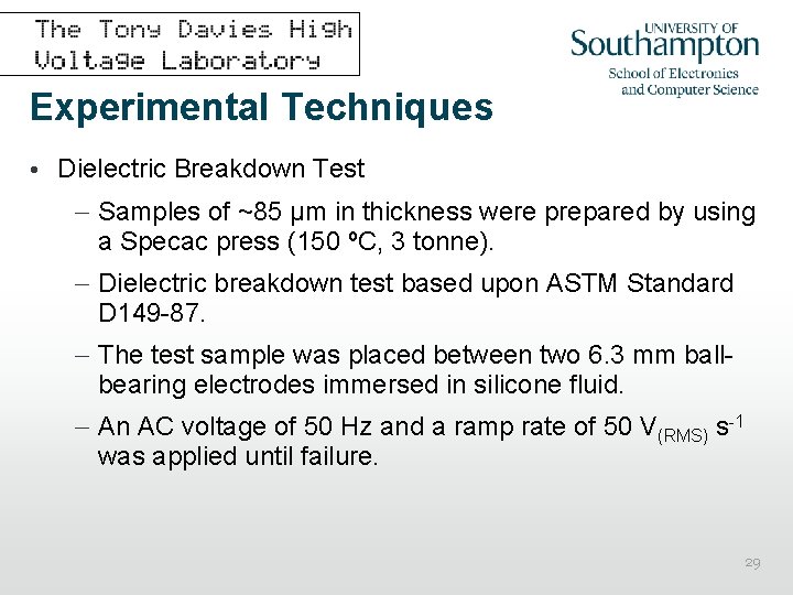 Experimental Techniques • Dielectric Breakdown Test – Samples of ~85 µm in thickness were