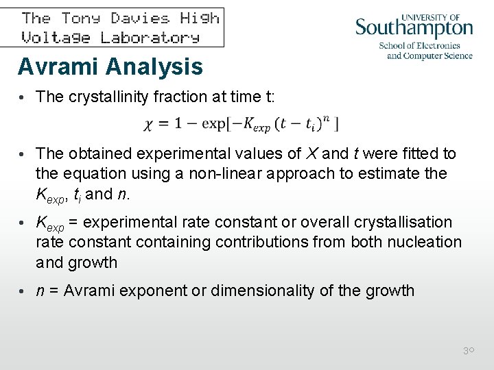 Avrami Analysis • The crystallinity fraction at time t: • The obtained experimental values