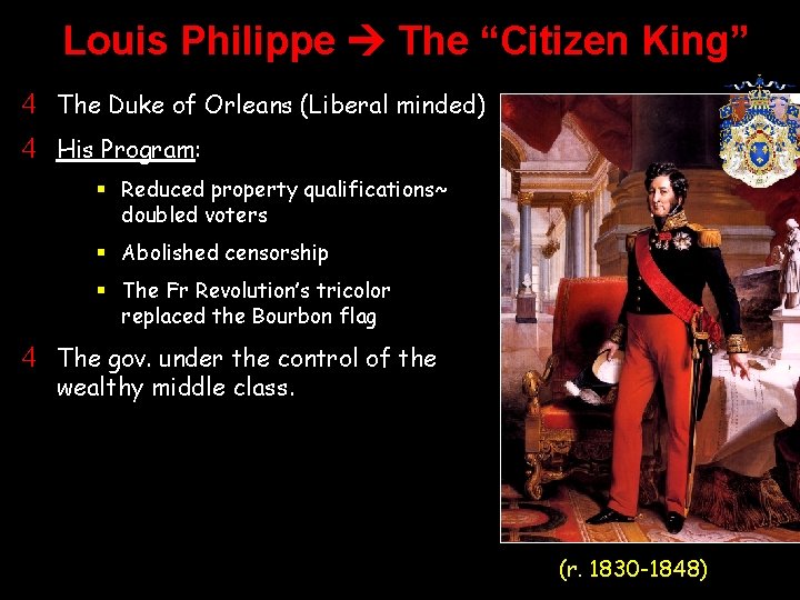 Louis Philippe The “Citizen King” 4 The Duke of Orleans (Liberal minded) 4 His