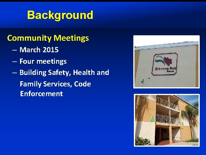 Background Community Meetings – March 2015 – Four meetings – Building Safety, Health and