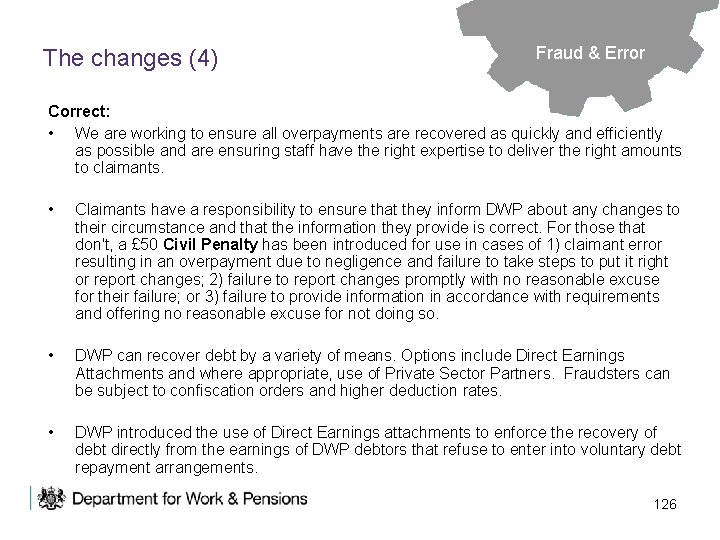 The changes (4) Fraud & Error Correct: • We are working to ensure all