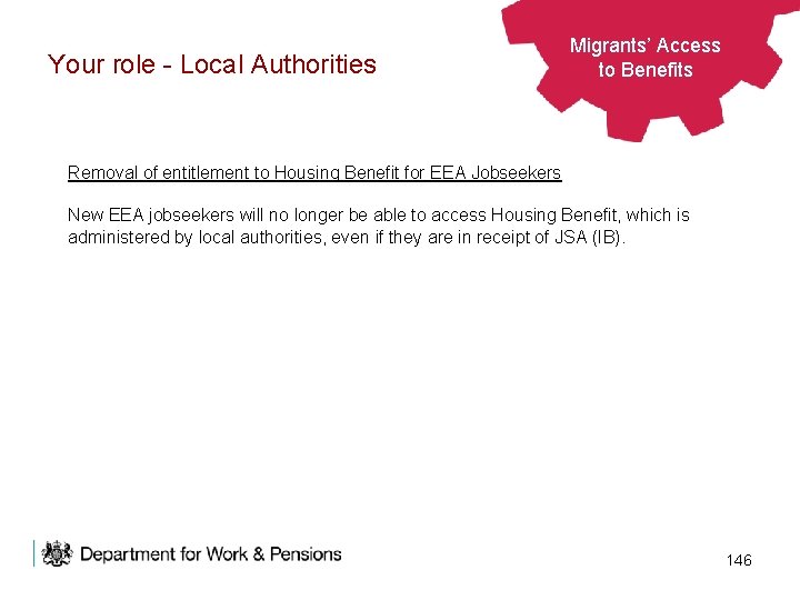 Your role - Local Authorities Migrants’ Access to to Benefits Removal of entitlement to