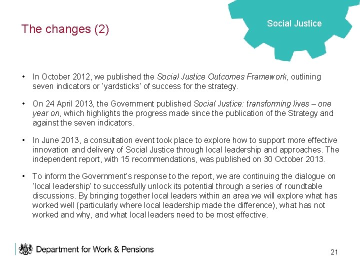 The changes (2) Social Justice • In October 2012, we published the Social Justice