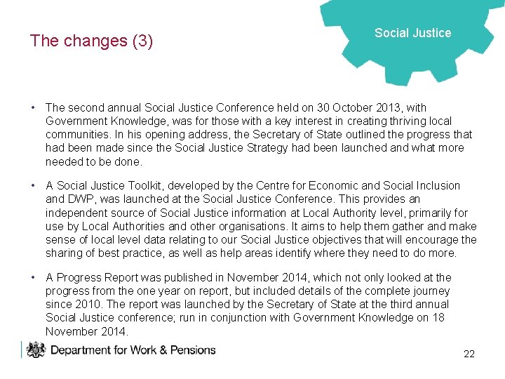 The changes (3) Social Justice • The second annual Social Justice Conference held on