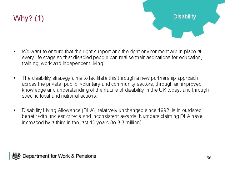 Why? (1) Disability • We want to ensure that the right support and the