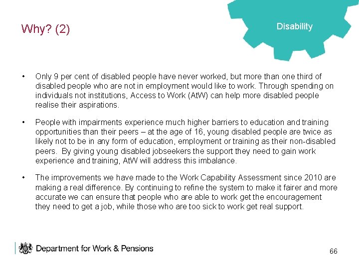 Why? (2) Disability • Only 9 per cent of disabled people have never worked,