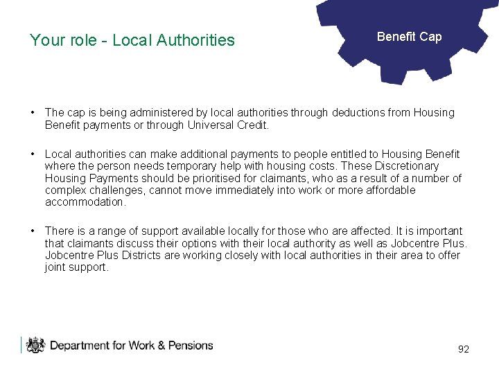 Your role - Local Authorities Benefit Cap • The cap is being administered by