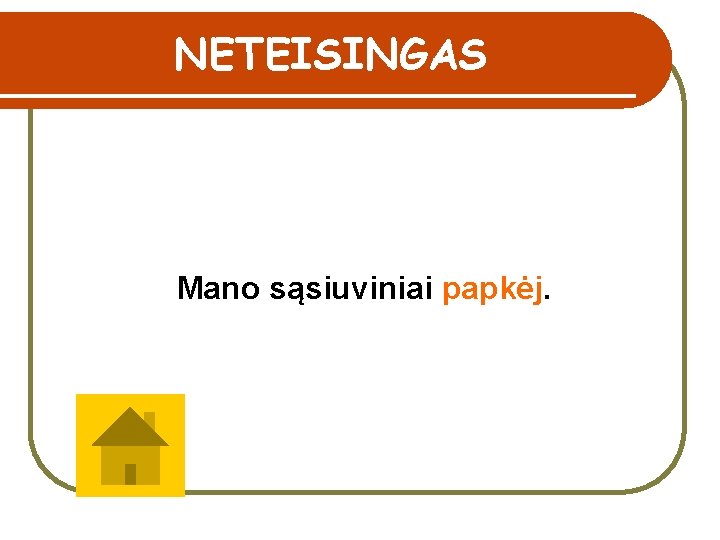 NETEISINGAS Mano sąsiuviniai papkėj. 