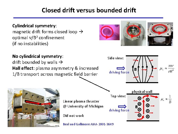 Closed drift versus bounded drift Cylindrical symmetry: magnetic drift forms closed loop optimal /B