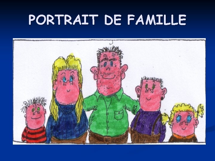 PORTRAIT DE FAMILLE 