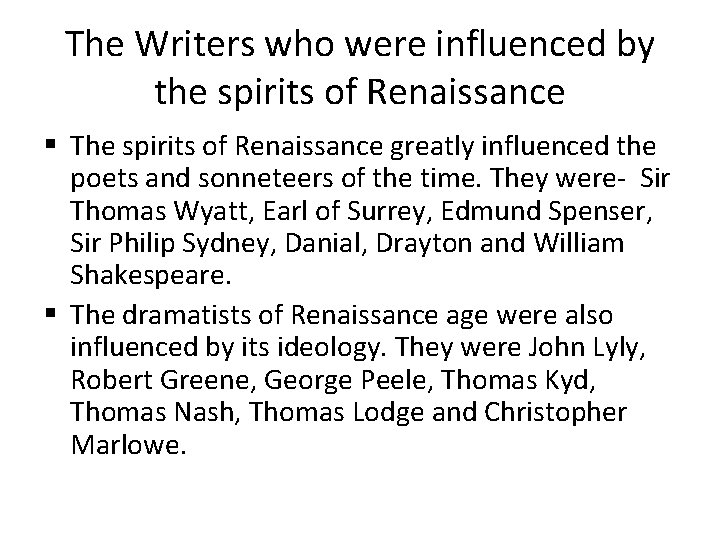 The Writers who were influenced by the spirits of Renaissance § The spirits of
