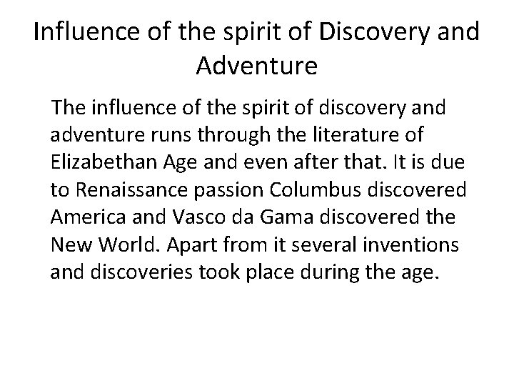 Influence of the spirit of Discovery and Adventure The influence of the spirit of