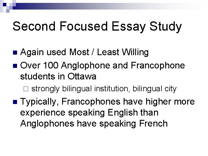 Second Focused Essay Study Again used Most / Least Willing n Over 100 Anglophone