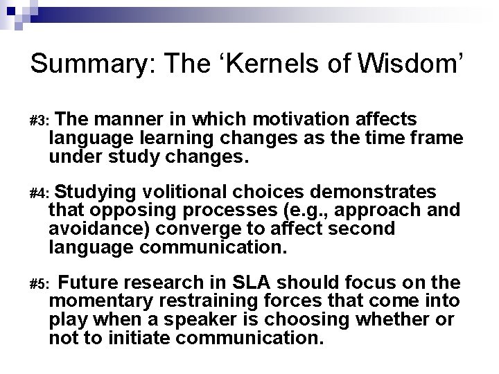 Summary: The ‘Kernels of Wisdom’ #3: The manner in which motivation affects language learning