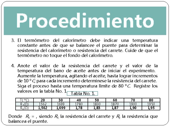 Procedimiento 3. El termómetro del calorímetro debe indicar una temperatura constantes de que se