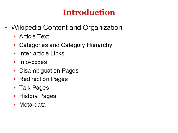 Introduction • Wikipedia Content and Organization • • • Article Text Categories and Category
