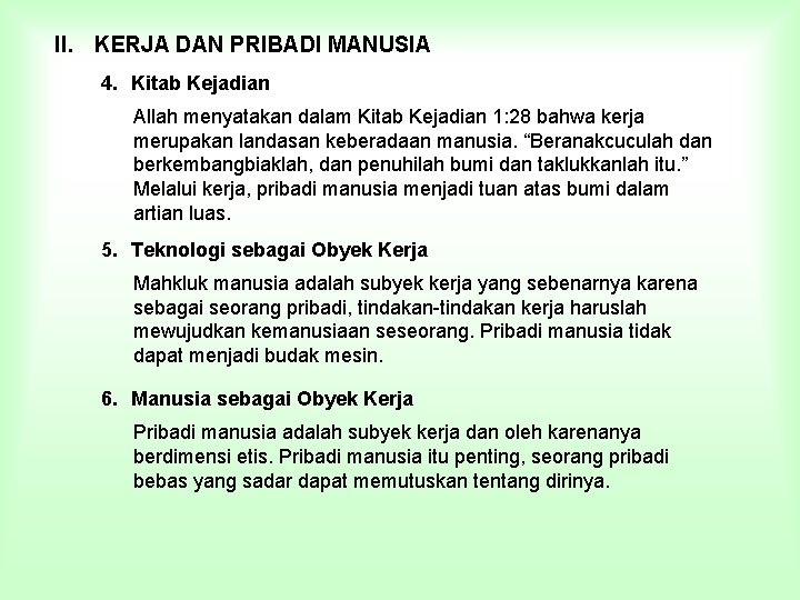 II. KERJA DAN PRIBADI MANUSIA 4. Kitab Kejadian Allah menyatakan dalam Kitab Kejadian 1: