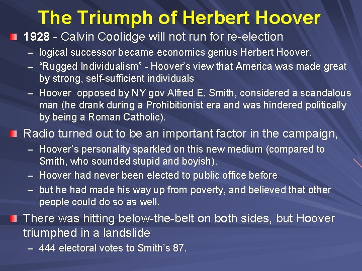 The Triumph of Herbert Hoover 1928 - Calvin Coolidge will not run for re-election