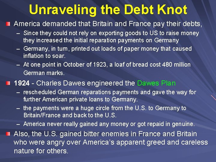 Unraveling the Debt Knot America demanded that Britain and France pay their debts, –