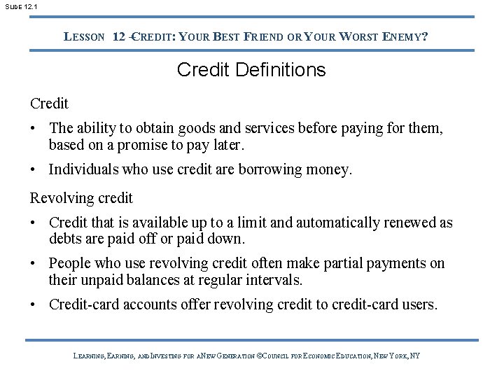 SLIDE 12. 1 LESSON 12 –CREDIT: YOUR BEST FRIEND OR YOUR WORST ENEMY? Credit