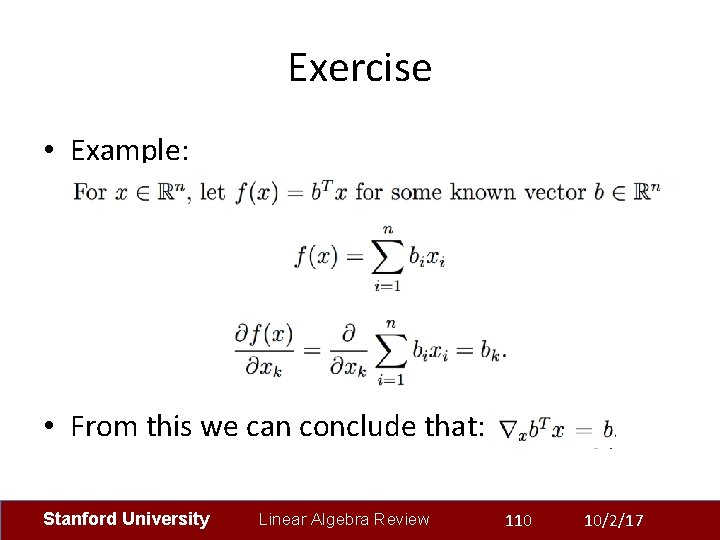 Exercise • Example: • From this we can conclude that: Stanford University Linear Algebra