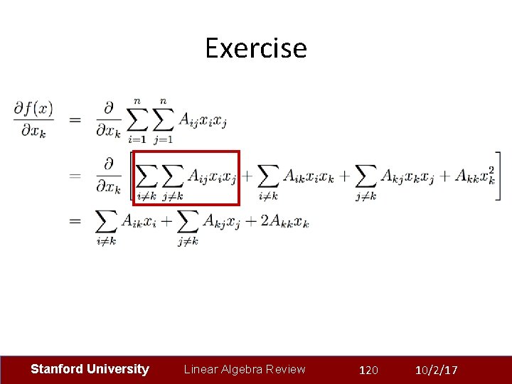 Exercise Stanford University Linear Algebra Review 120 10/2/17 