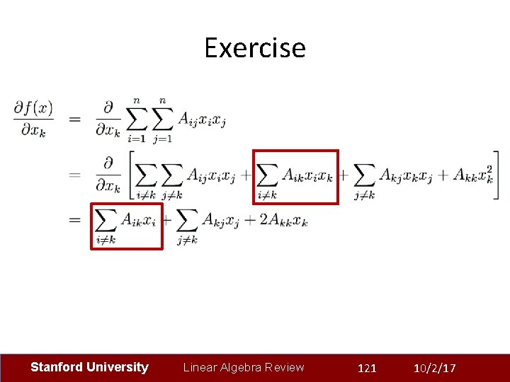 Exercise Stanford University Linear Algebra Review 121 10/2/17 