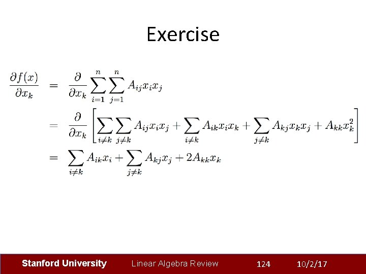 Exercise Stanford University Linear Algebra Review 124 10/2/17 