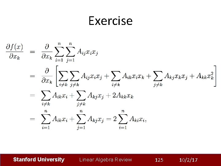 Exercise Stanford University Linear Algebra Review 125 10/2/17 