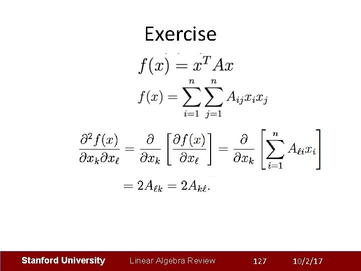 Exercise Stanford University Linear Algebra Review 127 10/2/17 