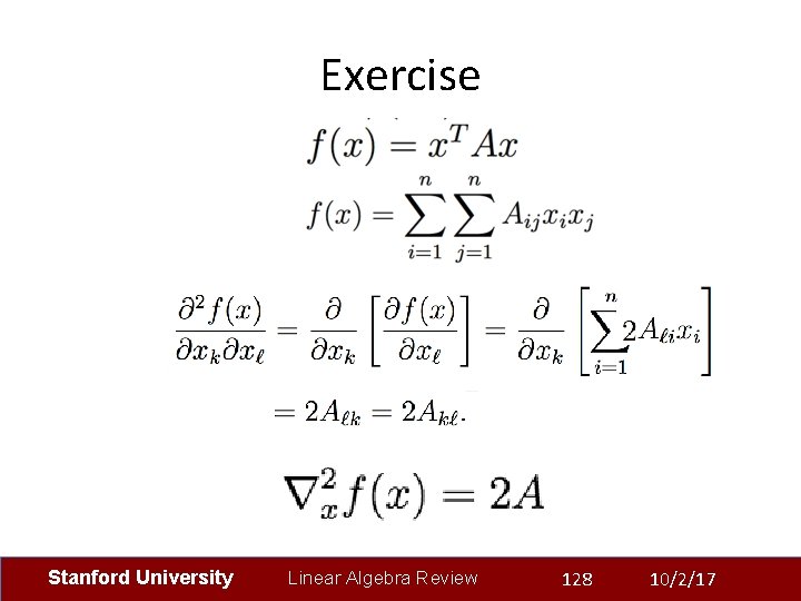 Exercise Stanford University Linear Algebra Review 128 10/2/17 