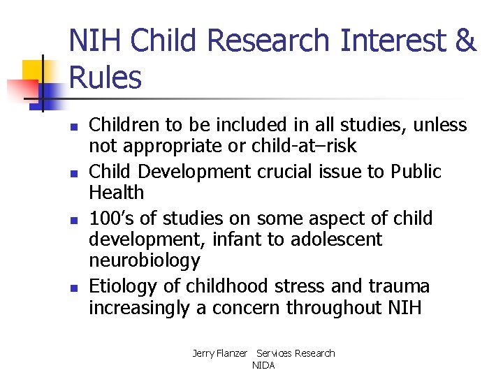 NIH Child Research Interest & Rules n n Children to be included in all