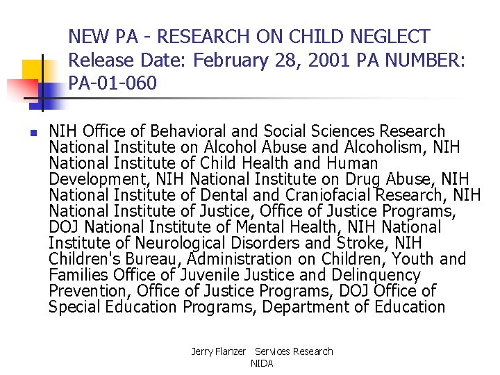NEW PA - RESEARCH ON CHILD NEGLECT Release Date: February 28, 2001 PA NUMBER: