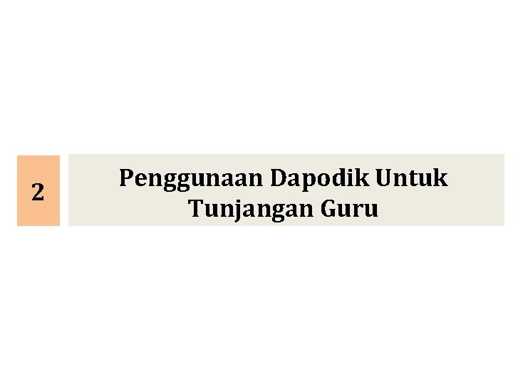 2 Penggunaan Dapodik Untuk Tunjangan Guru 