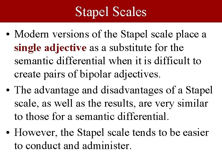 Stapel Scales • Modern versions of the Stapel scale place a single adjective as