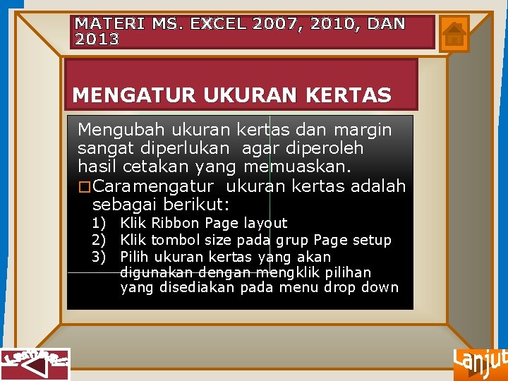MATERI MS. EXCEL 2007, 2010, DAN 2013 MENGATUR UKURAN KERTAS Mengubah ukuran kertas dan
