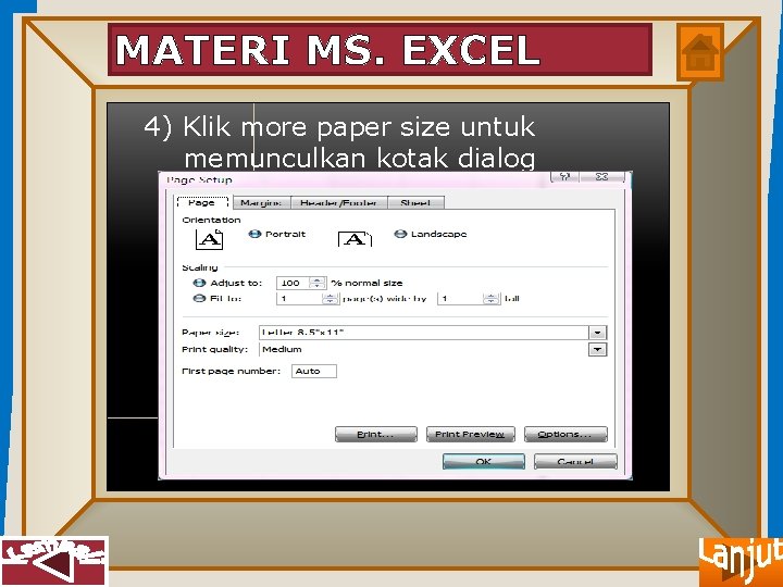 MATERI MS. EXCEL 4) Klik more paper size untuk memunculkan kotak dialog pagesetup seperti
