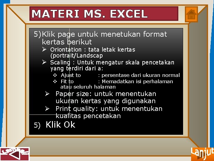 MATERI MS. EXCEL 5) Klik page untuk menetukan format kertas berikut Ø Oriontation :