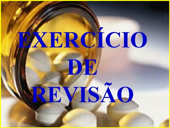 EXERCÍCIO DE REVISÃO 