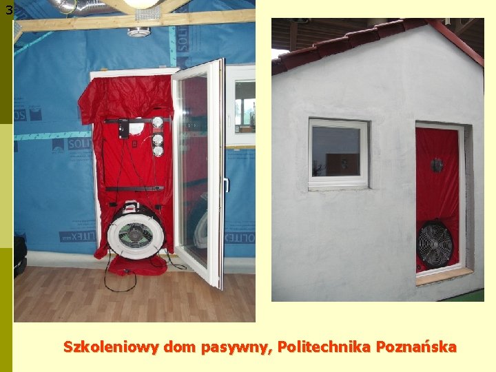 35 Szkoleniowy dom pasywny, Politechnika Poznańska 